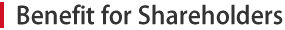 Benefit for Shareholders